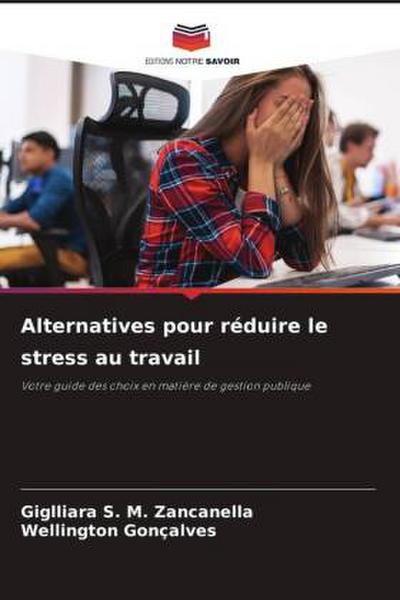 Alternatives pour réduire le stress au travail