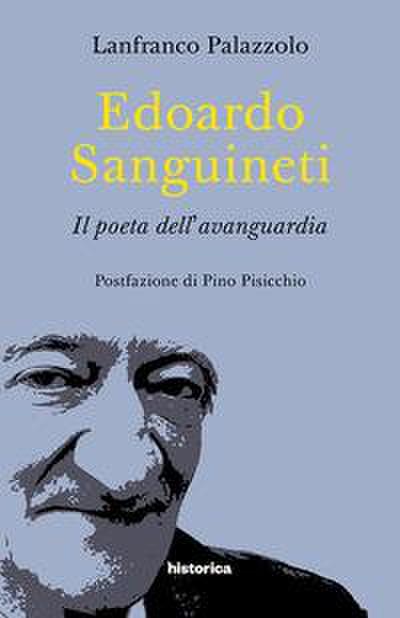 Edoardo Sanguineti. Il poeta dell’avanguardia