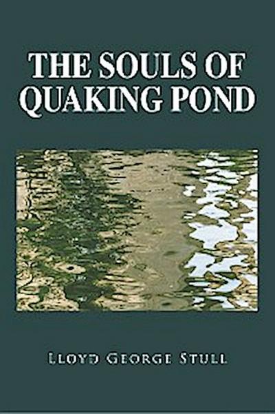 The Souls of Quaking Pond