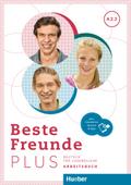 Beste Freunde PLUS A2.2: Deutsch für Jugendliche . ...