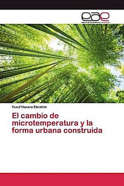 El cambio de microtemperatura y la forma urbana construida