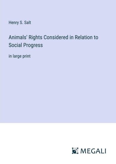 Animals’ Rights Considered in Relation to Social Progress