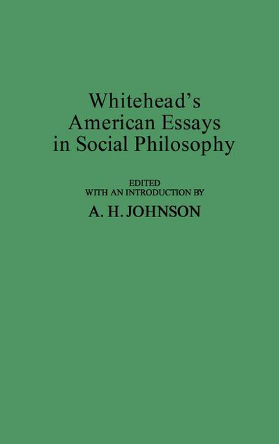 Whitehead’s American Essays in Social Philosophy.