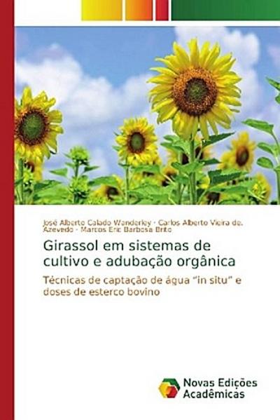 Girassol em sistemas de cultivo e adubação orgânica