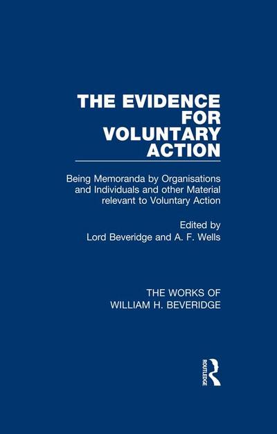 The Evidence for Voluntary Action (Works of William H. Beveridge)