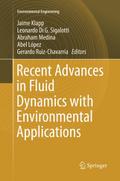 Recent Advances in Fluid Dynamics with Environmental Applications