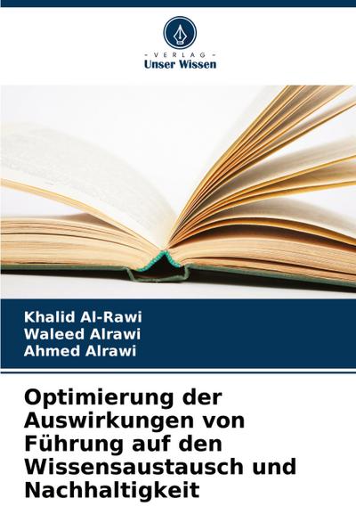 Optimierung der Auswirkungen von Führung auf den Wissensaustausch und Nachhaltigkeit
