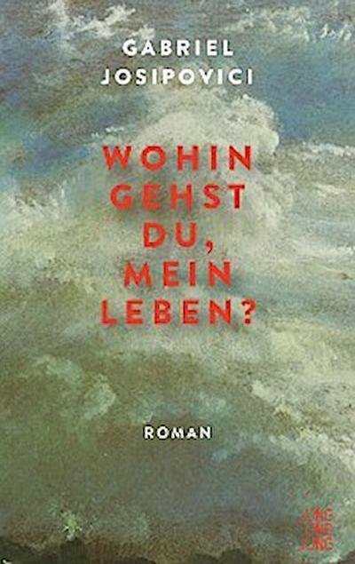 Wohin gehst du, mein Leben?