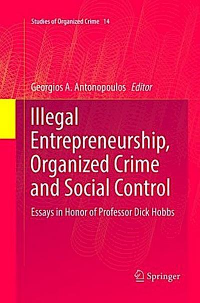 Illegal Entrepreneurship, Organized Crime and Social Control