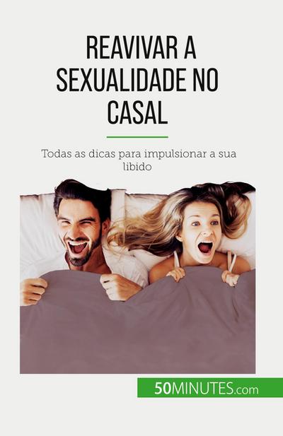 Reavivar a sexualidade no casal