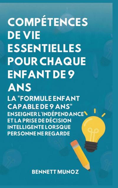 Compétences de vie essentielles pour Chaque enfant de 9 ans