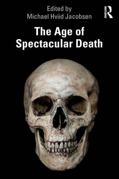 The Age of Spectacular Death