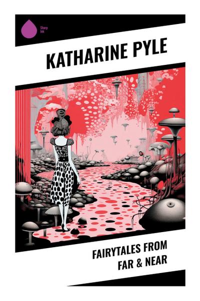 Fairytales from Far & Near