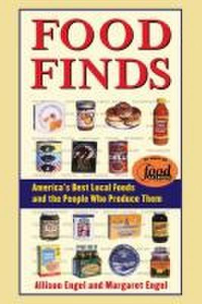 Food Finds America’s Best Local Foods and the People Who Produce Them