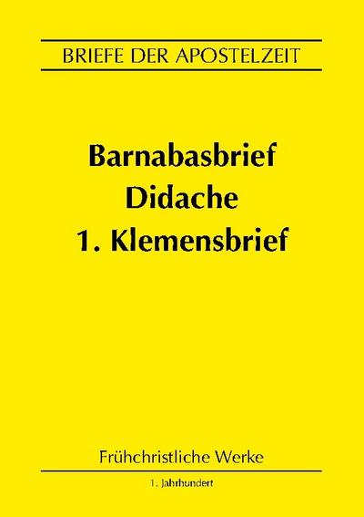 Barnabasbrief, Didache, 1.Klemensbrief
