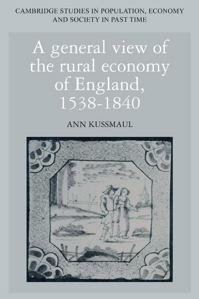 A General View of the Rural Economy of England, 1538 1840