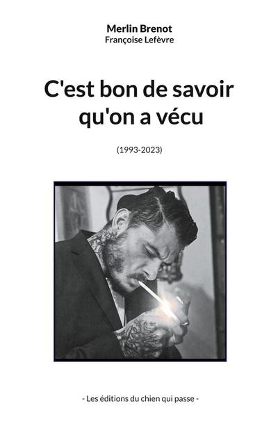 C’est bon de savoir qu’on a vécu