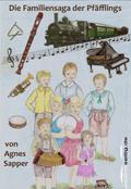 Die Familiensaga der Pfäfflings von Agnes Sapper | Ebook