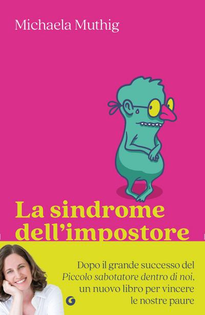 La sindrome dell’impostore. Riconoscerla e superarla per sentirsi finalmente all’altezza