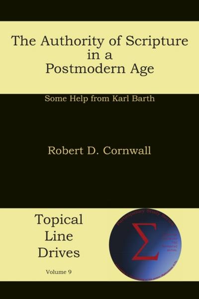 The Authority of Scripture in a Postmodern Age