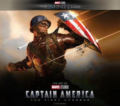 Marvel Studios’ the Infinity Saga - Captain America: The First Avenger: The Art of the Movie