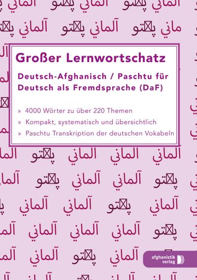 Großer Lernwortschatz Deutsch-Afghanisch / Paschtu für Deutsch als Fremdsprache (DaF)