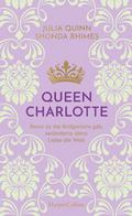 Queen Charlotte - Bevor es die Bridgertons gab, veränderte diese Liebe die Welt