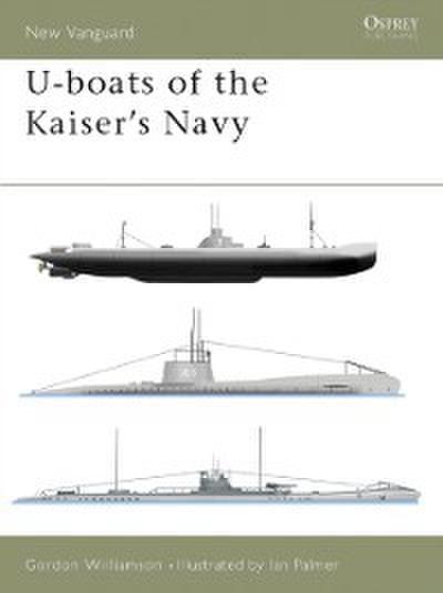 U-boats of the Kaiser’’s Navy