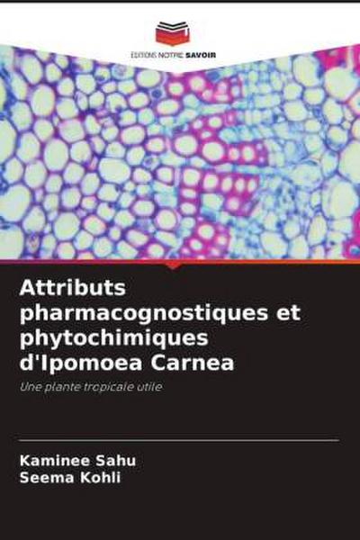 Attributs pharmacognostiques et phytochimiques d’Ipomoea Carnea