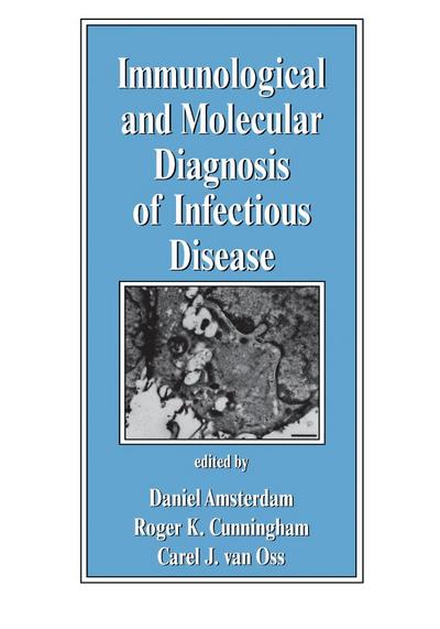 Immunological and Molecular Diagnosis of Infectious Disease