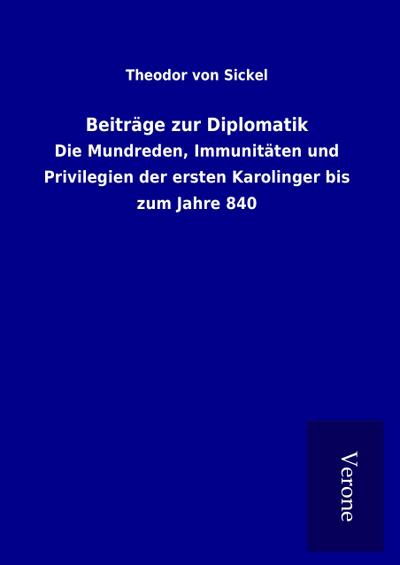 Beiträge zur Diplomatik