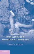 Ancestral Maya Economies in Archaeological             Perspective