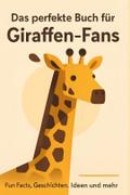 Das perfekte Buch für Giraffen-Fans