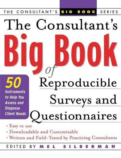 The Consultant’s Big Book of Reproducible Surveys and Questionnaires