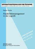 Flexibilitätsmanagement in der Logistik