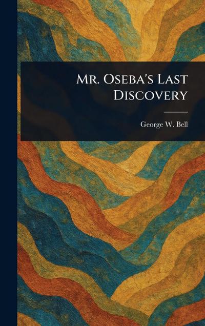 Mr. Oseba’s Last Discovery