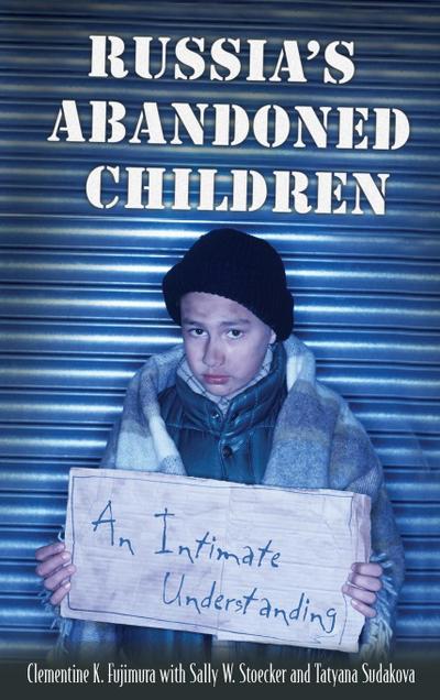 Russia’s Abandoned Children