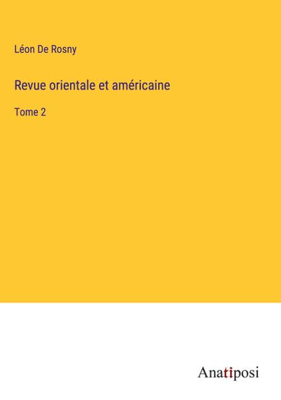 Revue orientale et américaine