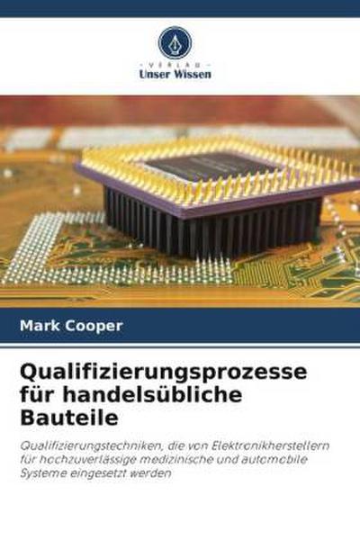 Qualifizierungsprozesse für handelsübliche Bauteile