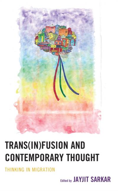 Trans(in)fusion and Contemporary Thought