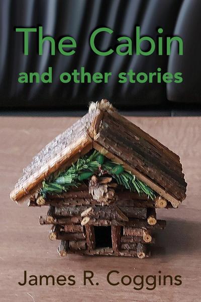 The Cabin and other stories