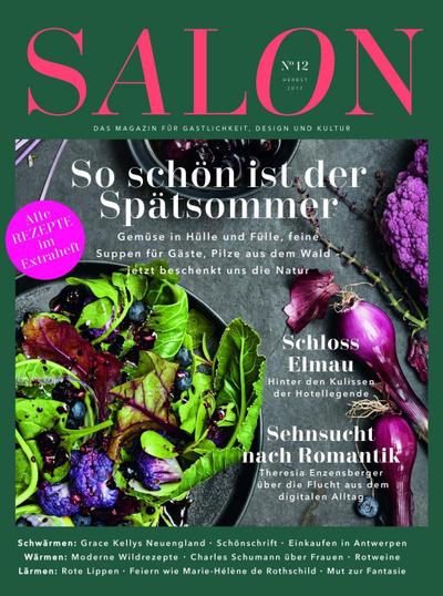 SALON - Das Magazin für Gastlichkeit, Design und Kultur. H.12/2017