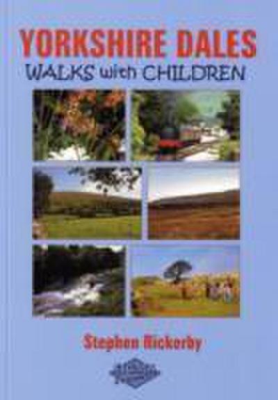 Rickerby, S: Yorkshire Dales Walks with Children