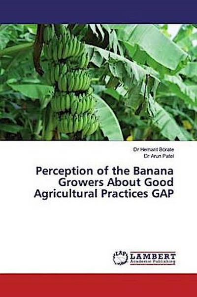 Perception of the Banana Growers About Good Agricultural Practices GAP