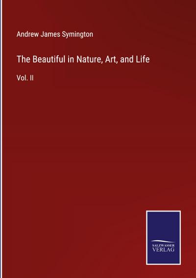 The Beautiful in Nature, Art, and Life