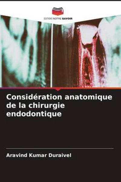 Considération anatomique de la chirurgie endodontique