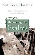 Becoming the Psalms
