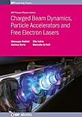 Charged Beam Dynamics, Particle Accelerators and Free Electron Lasers