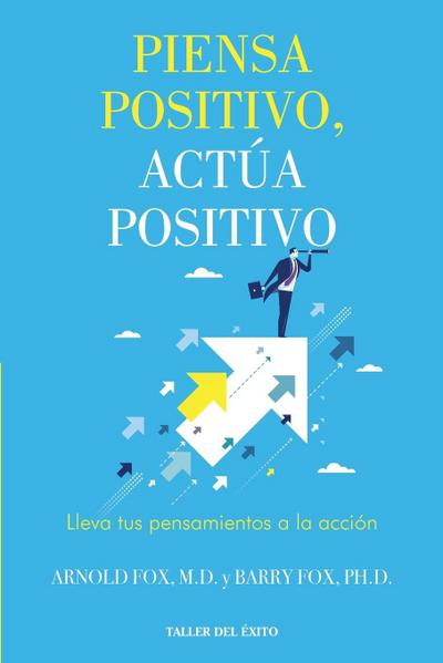 Piensa positivo, actúa positivo