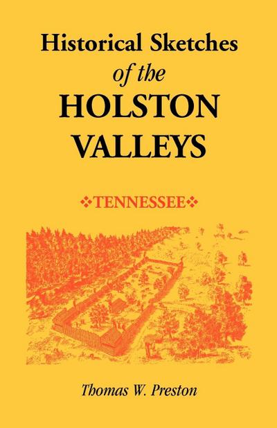 Historical Sketches of the Holston Valleys, Tennessee
